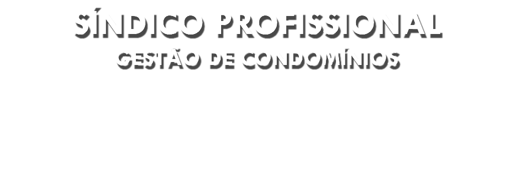 SÍNDICO PROFISSIONAL GESTÃO DE CONDOMÍNIOS